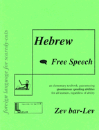 Hebrew Free Speech: Foreign Language for Scaredy-Cats - Bar-Lev, Zev