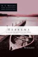 Hebrews: 13 Studies for Individuals and Groups
