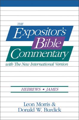 Hebrews, James: With the New International Version - Morris, Leon, Dr., and Burdick, Donald W