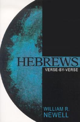 Hebrews: Verse-By-Verse - Newell, William R