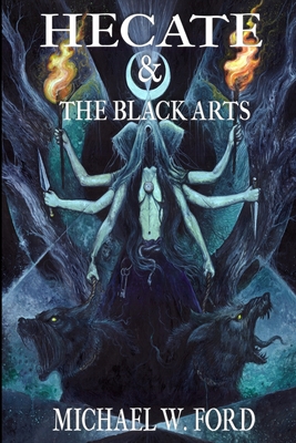 Hecate & The Black Arts: Liber Necromantia - Mason, Asenath (Illustrator), and Nolte, Mitchell (Illustrator), and Undirheimar, Chris (Illustrator)