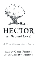 Hector: At Ground Level A Very Simple Love Story
