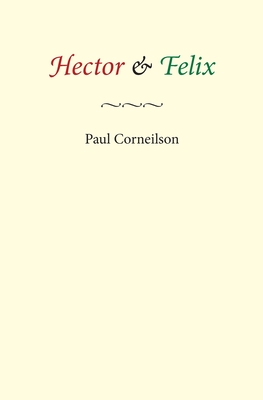 Hector & Felix - Corneilson, Paul