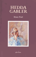 Hedda Gabler: After Ibsen