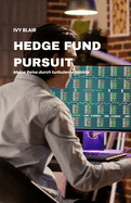 Hedge Fund Pursuit: Meine Reise durch turbulente M?rkte