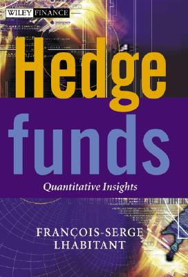 Hedge Funds: Quantitative Insights - Lhabitant, Francois-Serge