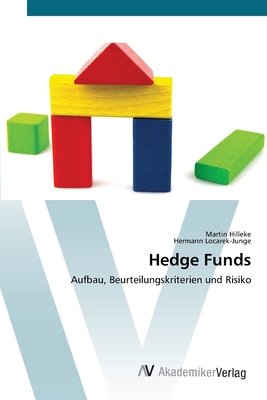 Hedge Funds - Hilleke, Martin, and Locarek-Junge, Hermann