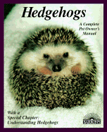 Hedgehogs: How to Take Care of Them and Understand Them - Vriends, Matthew M, and Vriends, Kees (Illustrator)