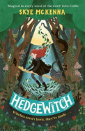 Hedgewitch: Book 1: The enchanting series brimming with mystery and magic