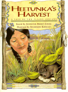 Heetunka's Harvest: A Tale of the Plains Indians - Jones, Jennifer Berry