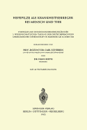 Hefepilze ALS Krankheitserreger Bei Mensch Und Tier: Vortrage Und Diskussionsbemerkungen Der 2. Wissenschaftlichen Tagung Der Deutschsprachigen Mykologischen Gesellschaft in Hamburg Am 18. Marz 1962