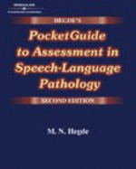 Hegde's Pocketguide to Assessment in Speech-Language Pathology - Hedge, M N, and Hegde, M N