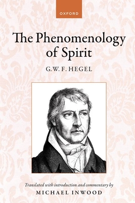 Hegel: The Phenomenology of Spirit: Translated with Introduction and Commentary - Inwood, Michael