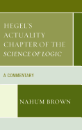 Hegel's Actuality Chapter of the Science of Logic: A Commentary