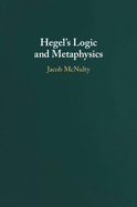 Hegel's Logic and Metaphysics