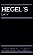 Hegel's Logic: Being Part One of the Encyclopaedia of the Philosophical Sciences (1830)