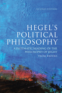 Hegel's Political Philosophy: A Systematic Reading of the Philosophy of Right