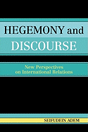 Hegemony and Discourse: New Perspectives on International Relations