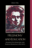 Hegemony and Education: Gramsci, Post-Marxism, and Radical Democracy Revisited