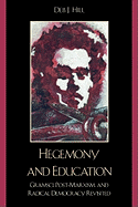 Hegemony and Education: Gramsci, Post-Marxism, and Radical Democracy Revisited