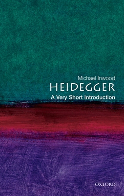 Heidegger: A Very Short Introduction - Inwood, Michael