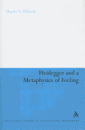 Heidegger and a Metaphysics of Feeling: Angst and the Finitude of Being