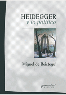 Heidegger y lo pol?tico: Distop?as