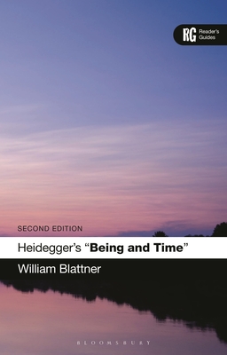Heidegger's 'Being and Time': A Reader's Guide - Blattner, William