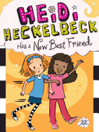 Heidi Heckelbeck Has a New Best Friend: Volume 22