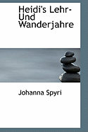 Heidi's Lehr-Und Wanderjahre - Spyri, Johanna