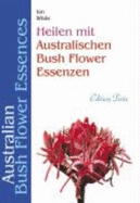 Heilen Mit Australischen Bush Flower Essenzen