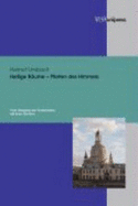 Heilige Raume - Pforten Des Himmels: Vom Umgang Der Protestanten Mit Ihren Kirchen - Umbach, Helmut