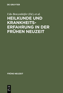 Heilkunde und Krankheitserfahrung in der fr?hen Neuzeit