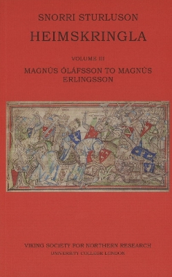 Heimskringla III: Magnus Olafsson to Magnus Erlingsson - Sturluson, Snorri, and Finlay, Alison (Translated by), and Faulkes, Anthony (Translated by)