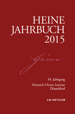 Heine-Jahrbuch 2015 - Loparo, Kenneth A, and Kruse, Joseph A (Editor), and Brenner-Wilczek, Sabine (Editor)