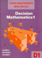 Heinemann Modular Mathematics for London As and A Level. Decision Maths 1 (D1)