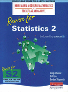Heinemann Modular Maths for Edexcel Revise for Statistics 2 - Dyer, Gillian, and Skipworth, Gordon, and Attwood, Greg