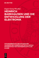 Heinrich Barkhausen Und Die Entwicklung Der Elektronik