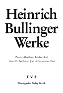 Heinrich Bullinger Werke: Briefe Von Juni Bis September 1546