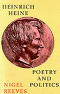 Heinrich Heine: Poetry and Politics