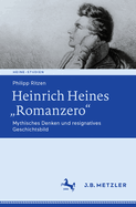 Heinrich Heines Romanzero": Mythisches Denken und resignatives Geschichtsbild