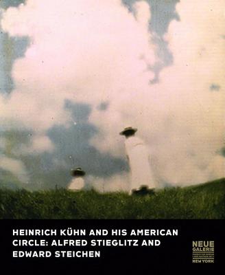 Heinrich Kuhn and His American Circle: Alfred Stieglitz and Edward Steichen - Faber, Monika (Editor)