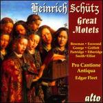 Heinrich Schtz: Great Motets