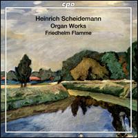 Heinrich Scheidemann: Complete Organ Works - Friedhelm Flamme (organ)