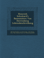 Heinrich Schickard's Baumeisters Von Herrenberg Lebensbeschreibung: Serie. Memoires, Notes Et Articles Extraits Des Recueils de L'Academie Des Science