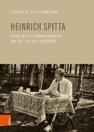 Heinrich Spitta - Eine Musikerkarriere Im 20. Jahrhundert