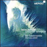 Heinz Holliger: Choral Utopia - Barbara van den Boom (vocals); Bernhard Hartmann (vocals); Hubert Mayer (vocals); Julius Pfeifer (drums);...
