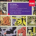 Heinz Karl Gruber: Frankenstein!!; Three Mob Pieces; Three Songs from Gomorra