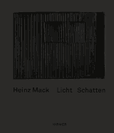 Heinz Mack: Licht - Schatten
