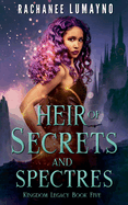 Heir of Secrets and Spectres